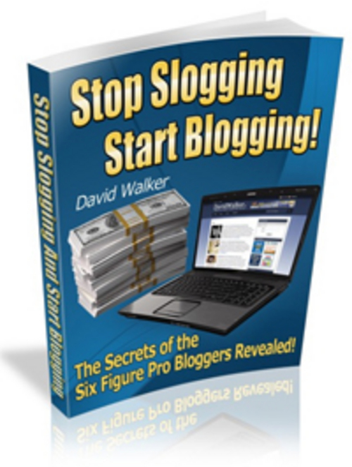 Product picture Make Money Blogging - Stop Slogging Start Blogging (MRR)